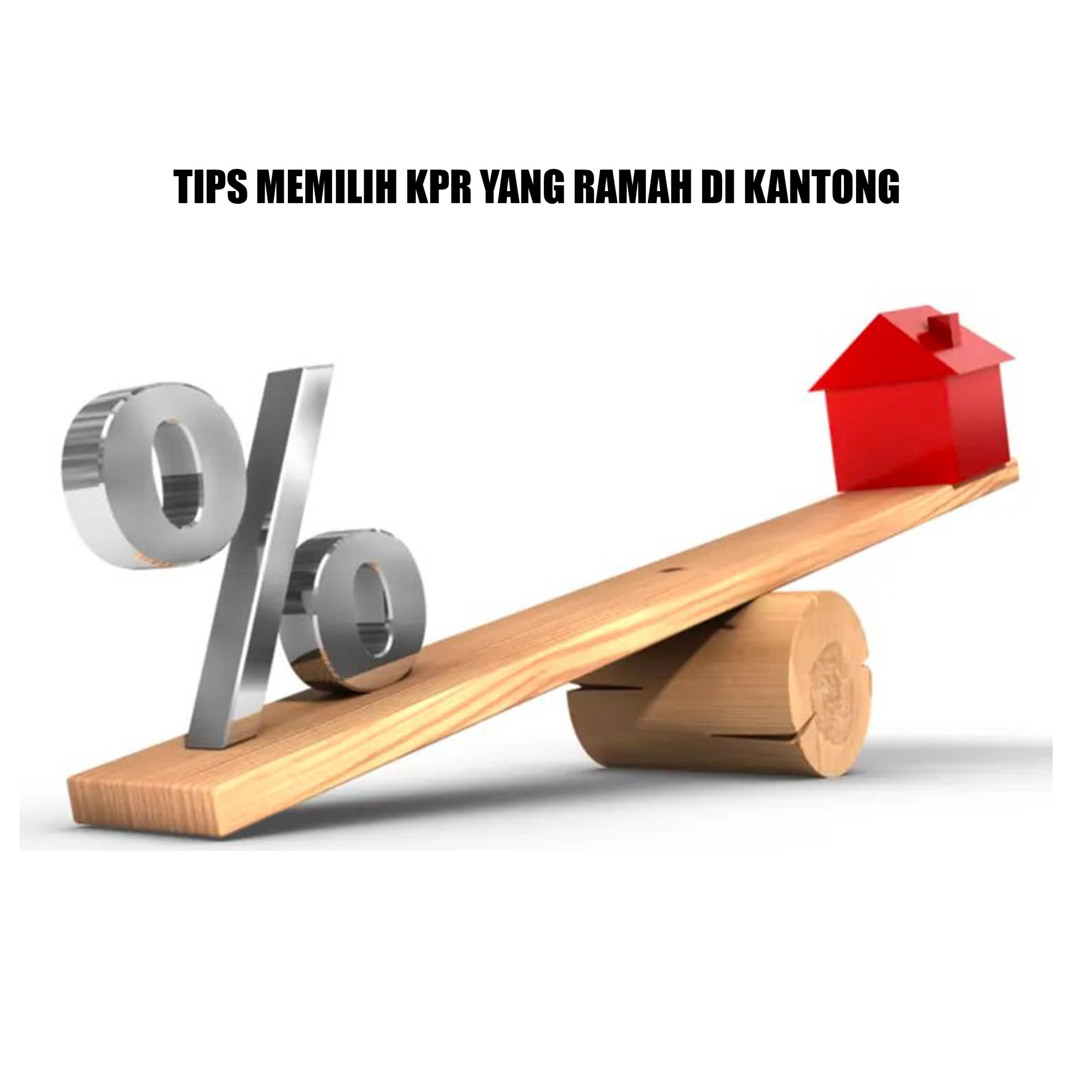 TIPS MEMILIH KPR YANG RAMAH DI KANTONG scaled